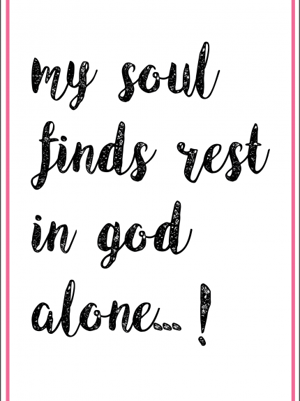 My soul finds rest in god alone....!