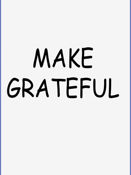 Make grateful