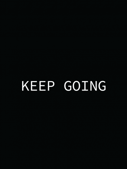 Keep going