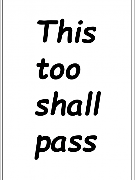 This too shall pass