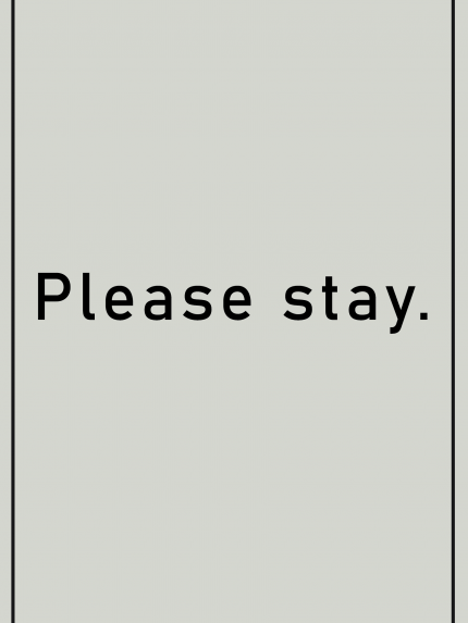 Please stay