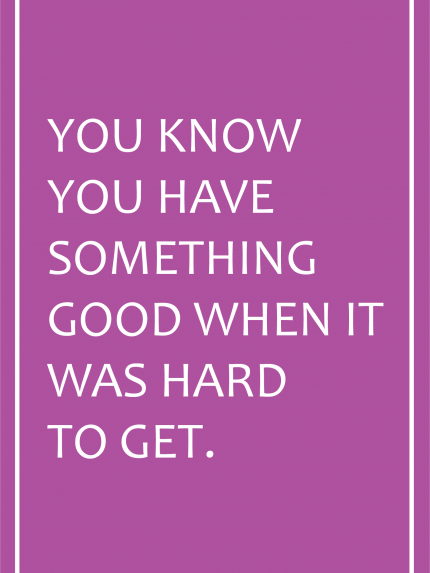 You know you have something good when it was hard to get