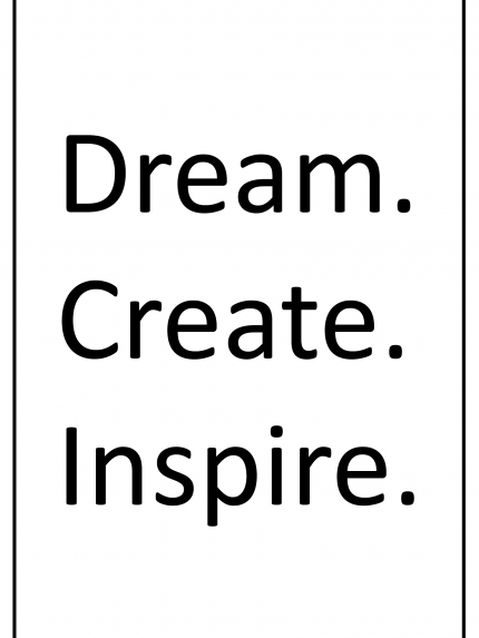 Dream create inspire