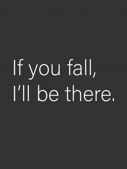 If you fall, I.ll be there