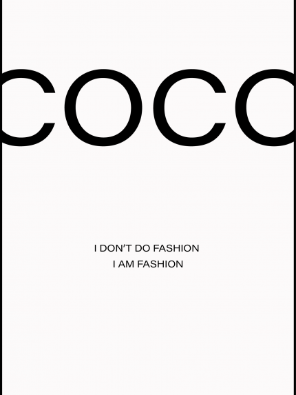 Coco i dont do fashion i am fashion