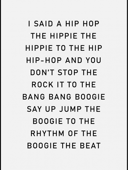I said a hip hop the hippile the hipple to the hip hip-hop and you