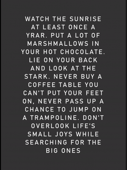 WATCH THE SUNRISE AT LEAST ONCE A YRAR