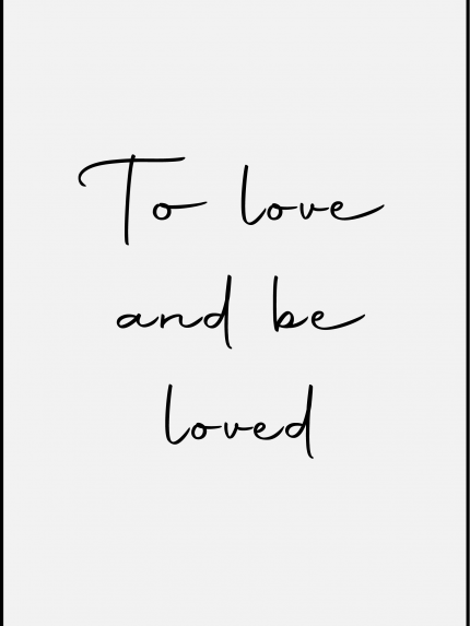 To love and be loved