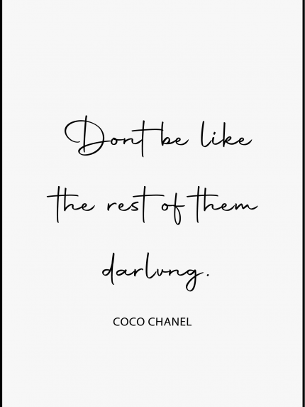 Dont be like the rest of them darlung.