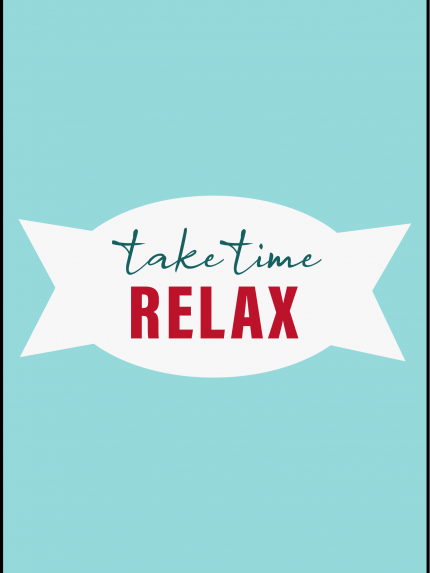 Take time relax
