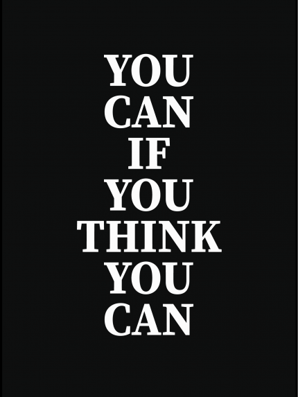 You can if you think you can