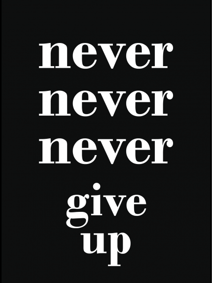 Never give up