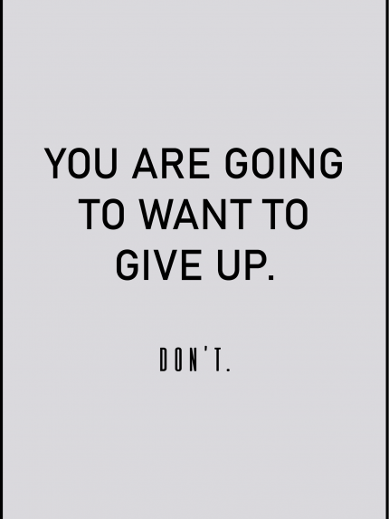 You are going to give up