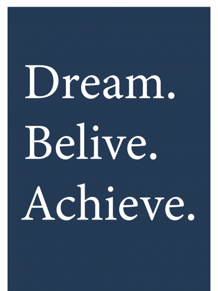 Dream belive achieve
