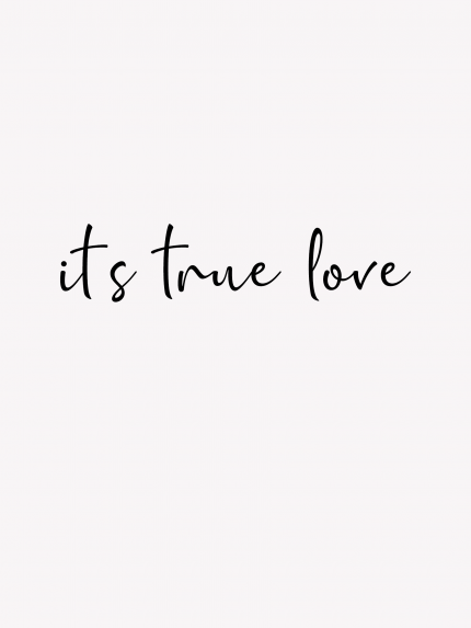 its true love